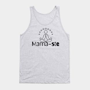 Mama-ste or Namaste Funny Yoga Clothing For Mom Tank Top